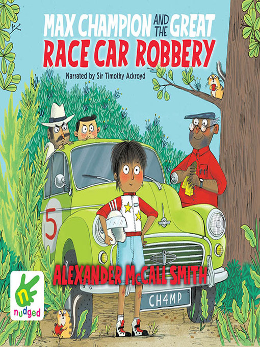 Title details for Max Champion and the Great Race Car Robbery by Alexander McCall Smith - Available